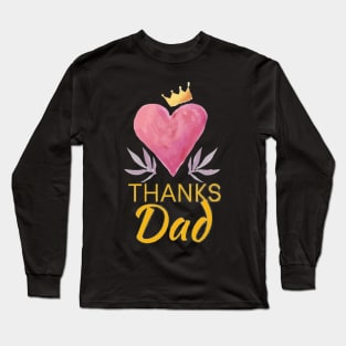 Thanks dad Long Sleeve T-Shirt